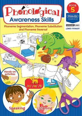 Phonological Awareness Skills Book 5: Phoneme Segmentation, Phoneme Substitution and Phoneme Reversal - Prim-Ed Publishing,RIC Publications - cover