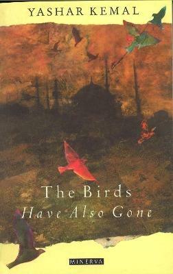 The Birds Have Also Gone - Yashar Kemal - cover