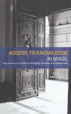 Access to Knowledge in Brazil: New Research on Intellectual Property, Innovation and Development - cover