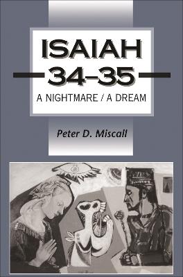 Isaiah 34-35: A Nightmare/A Dream - Peter D. Miscall - cover