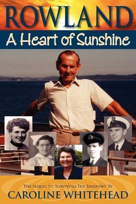 Rowland: A Heart of Sunshine - Caroline Whitehead - cover