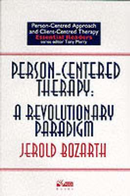 Person-centred Therapy: A Revolutionary Paradigm - Jerold Bozarth - cover