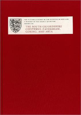 The Victoria History of the County of Oxford: Volume XX: The South Oxfordshire Chilterns: Caversham, Goring, and Area - cover