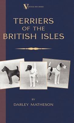 Terriers - An Illustrated Guide (a Vintage Dog Books Breed Classic) - Darley Matheson - cover