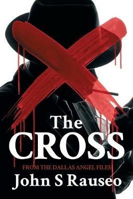 The Cross - John S Rauseo - cover