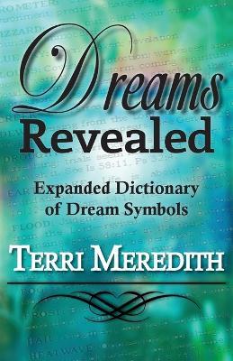 Dreams Revealed: Expanded Dictionary of Dream Symbols - Terri Meredith - cover