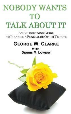 Nobody Wants to Talk about It - George W Clarke - cover