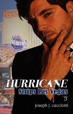Hurricane Strips Las Vegas - Joseph J Cacciotti - cover