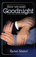 How We Said Goodnight - Rachel Silsdorf - cover
