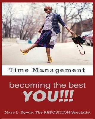 Time Management-Becoming the Best YOU!!! - Mary L Boyde - cover