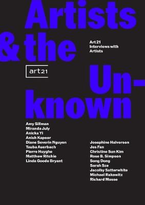 Artists & the Unknown: Art21 Interviews with Artists - cover