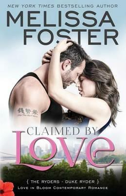 Claimed by Love (Love in Bloom: The Ryders): Duke Ryder - Melissa Foster - cover