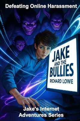 Jake and the Bullies - Richard Lowe - cover
