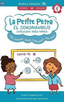 The Coronavirus Explained for Kids: El Coronavirus Explicado para Niños - Krystel Armand Kanzki - cover
