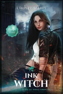 Ink Witch (Large Print Edition) - Lindsey Sparks,Lindsey Fairleigh - cover