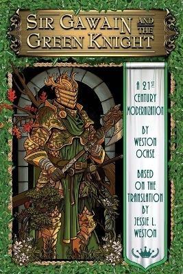 Sir Gawain and the Green Knight: A 21st Century Modernization - Weston Ochse - cover