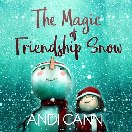 Magic of Friendship Snow, The