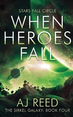 When Heroes Fall - Aj Reed,Abby J Reed - cover