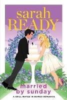 Married by Sunday - Sarah Ready - cover