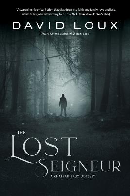 The Lost Seigneur: A Chateau Laux Odyssey - David Loux - cover