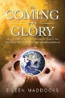 The Coming of the Glory Volume 2: How the Hebrew Scriptures Reveal the Plan of God - Eileen Maddocks - cover