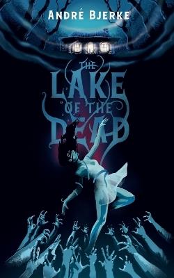 The Lake of the Dead (Valancourt International) - Andre Bjerke - cover