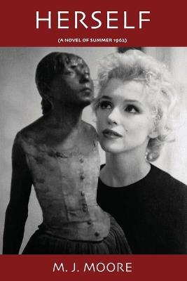 HERSELF (A Novel of Summer 1962) - M J Moore - cover