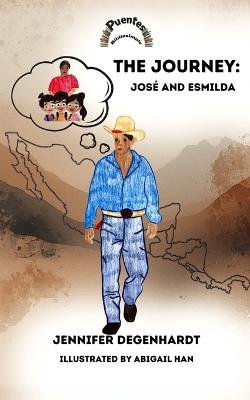 The Journey: José and Esmilda - Jennifer Degenhardt - cover
