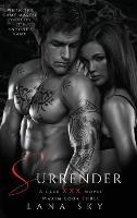 Surrender: A Dark Billionaire Romance: (XXX Maxim Book 3): Club XXX Book 3 - Lana Sky - cover