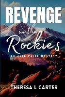 Revenge in the Rockies - Theresa L Carter - cover