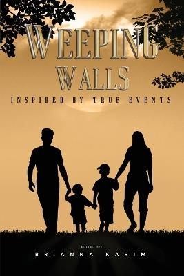 Weeping Walls: Inspired by True Events - Bobby Karim - cover
