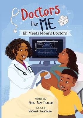 Doctors Like Me: Eli Meets Mom's Doctor - Anna-Kay Thomas - cover