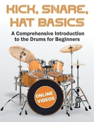 Kick, Snare, Hat Basics: A Comprehensive Introduction to the Drums for Beginners - Andrey Pankratov,Open White Book - cover