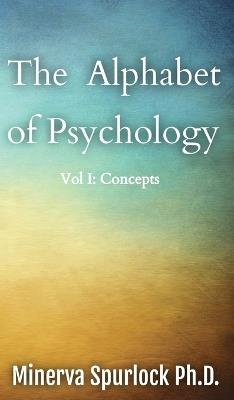 The Alphabet of Psychology - Minerva Spurlock - cover