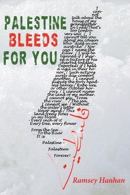 Palestine Bleeds for You - Ramsey Hanhan - cover