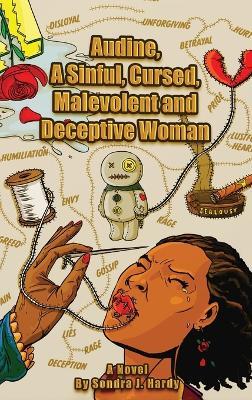 Audine's Story: A Sinful, Cursed, Malevolent, and Deceptive Woman Book 2 - Sondra J Hardy - cover