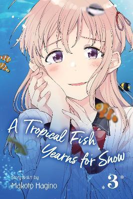 Tropical Fish Yearns for Snow, Vol. 3 - Makoto Hagino - cover