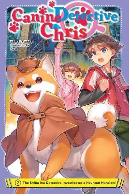 Canine Detective Chris, Vol. 2 - Tomoko Tabe - cover