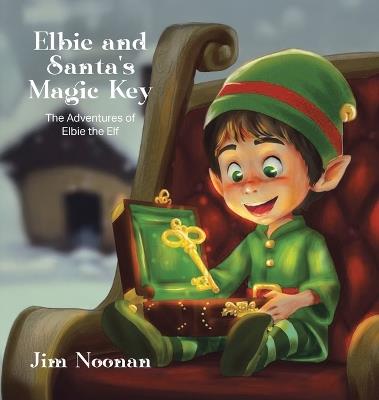 Elbie and Santa's Magic Key - Jim Noonan - cover