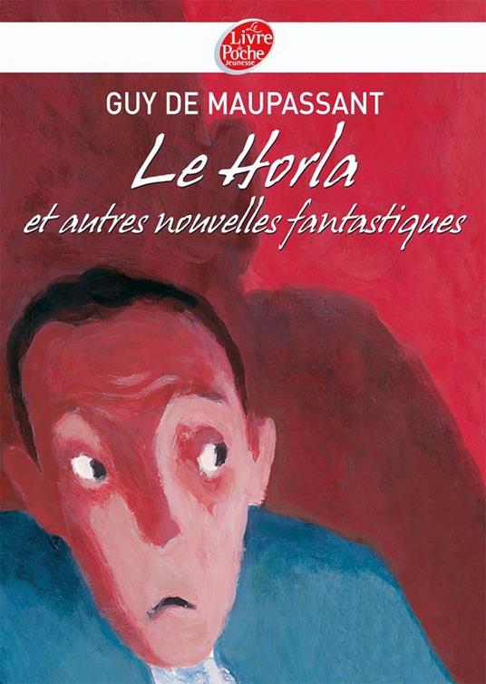 Le Horla - Texte intégral - De Maupassant Guy,Pascal Rabaté - ebook