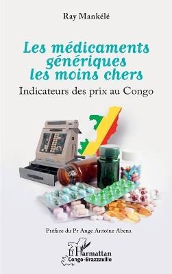 Les médicaments génériques les moins chers: Indicateurs des prix au Congo - Ray Mankélé - cover