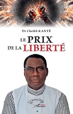 Le prix de la liberté - Cheikh Kanté - cover