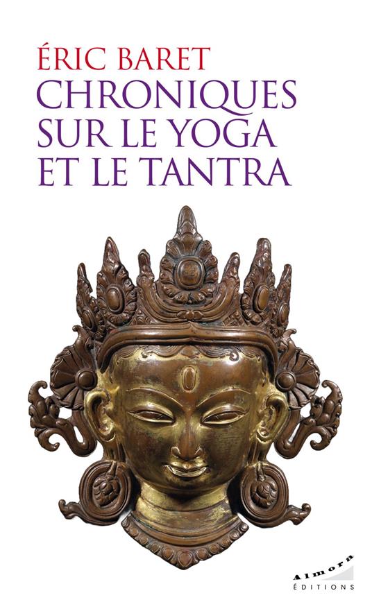 Chroniques sur le yoga et le tantra