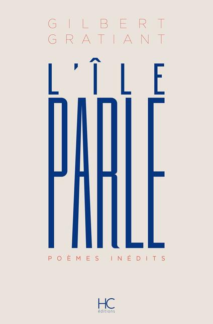 L'Ile parle - Poèmes inédits