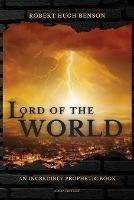 Libro in inglese Lord of the World: Large Print Edition  - Robert Hugh Benson