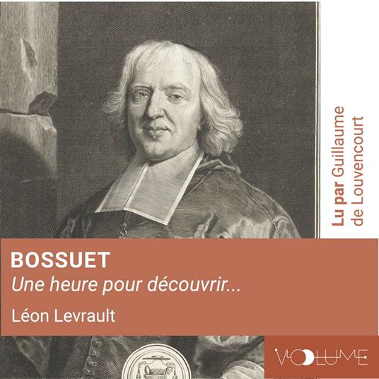 Bossuet (1 heure pour découvrir)
