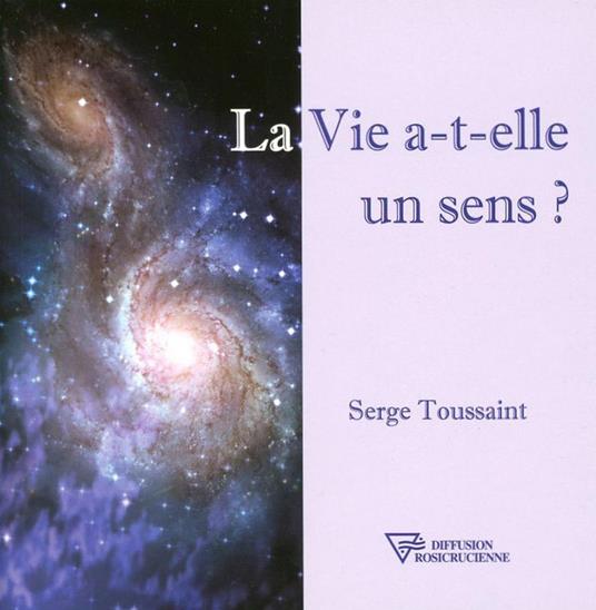 La Vie a-t-elle un sens ?