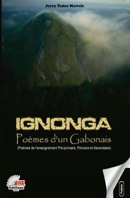 Ignonga, Poèmes d'un Gabonais - Jerry Tadex Mawélé - cover