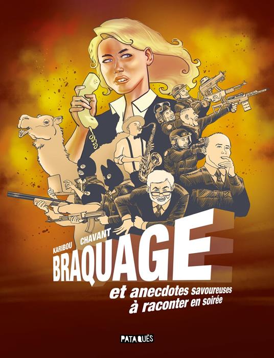 Braquage et anecdotes savoureuses à raconter en soirée
