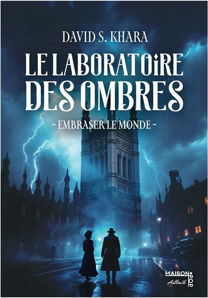 Le laboratoire des ombres (Tome 1) - Embraser le monde